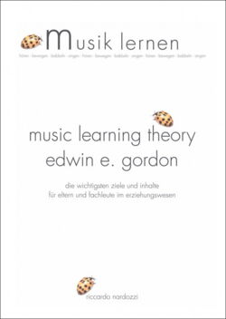 music learning theory edwin. e. gordon Die wichtigsten Ziele und Inhalte für Eltern und Fachleute im Erziehungswesen